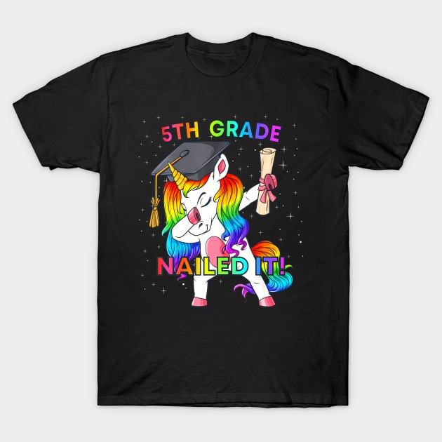 Dabbing Unicorn 5th Grade Nailed It Graduation Girls Kids T-Shirt by mccloysitarh